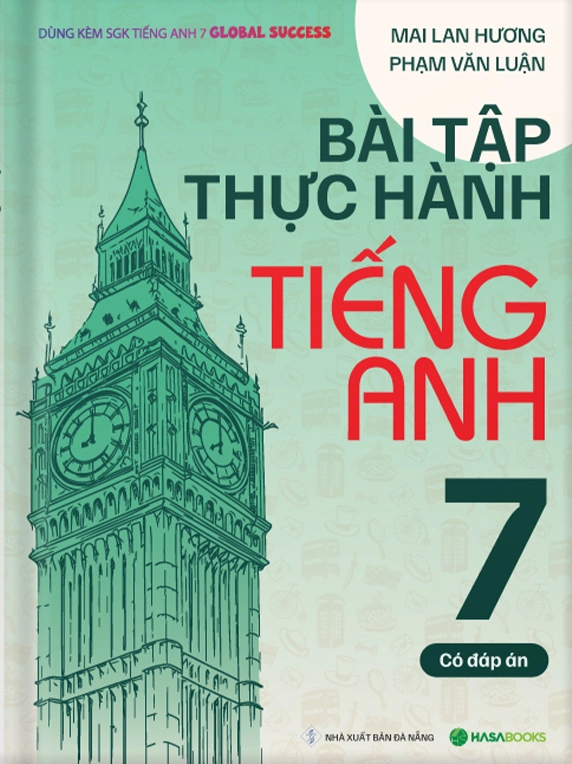 Bài Tập Thực Hành Tiếng Anh lớp 7 theo SGK Global Success (Có Đáp Án)