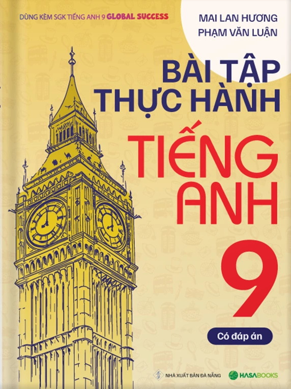 Bài Tập Thực Hành Tiếng Anh lớp 9 theo SGK Global Success (Có Đáp Án)