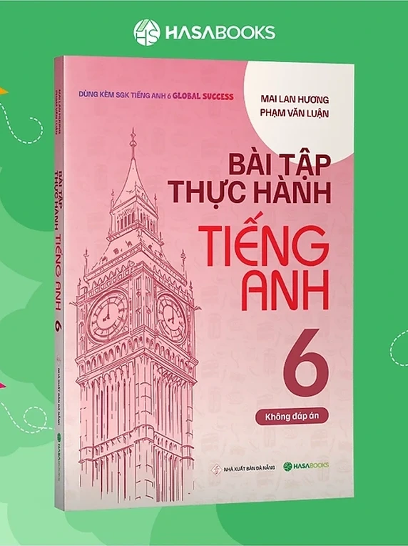 Bài Tập Thực Hành Tiếng Anh lớp 6 theo SGK Global Success (Không Đáp Án)