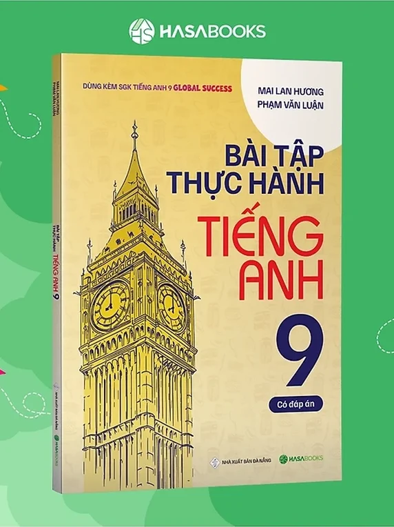 Bài Tập Thực Hành Tiếng Anh lớp 9 theo SGK Global Success (Có Đáp Án)