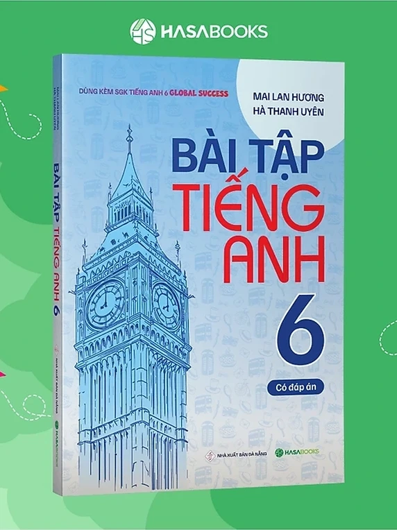 Bài Tập Tiếng Anh lớp 6 theo SGK Global Success (Có Đáp Án)
