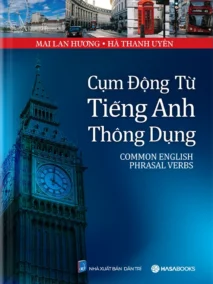 Bìa trước sách Cụm động từ tiếng Anh thông dụng - Mai Lan Hương