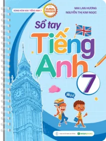 Bìa trước sổ tay tiếng Anh 7 Global Success Mai Lan Hương